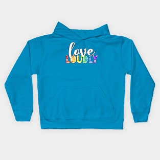 Love Loudly Kids Hoodie